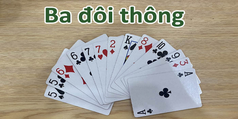 Khái Niệm Về 3 đôi thông chặt được gì?