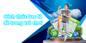 Cách thức cách lô đề online trong trò chơi